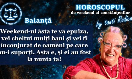 Horoscopul de weekend al constănțenilor, by tanti Rodica