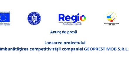 Lansare proiect „Îmbunătățirea competitivității companiei Geoprest MOB S.R.L.“